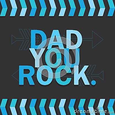 Blue Dad You Rock. card on dark gray background Vector Illustration