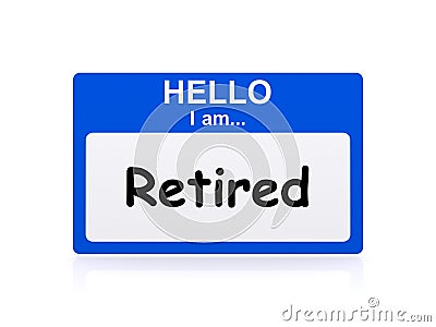 Hello, I am retired Stock Photo