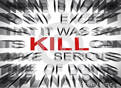 Blured text with focus on KILL Stock Photo