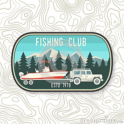 Boating and Sport Fishing club patch. Vector illustration. Concept for shirt, logo, print, stamp, patch, tee. Vintage Vector Illustration