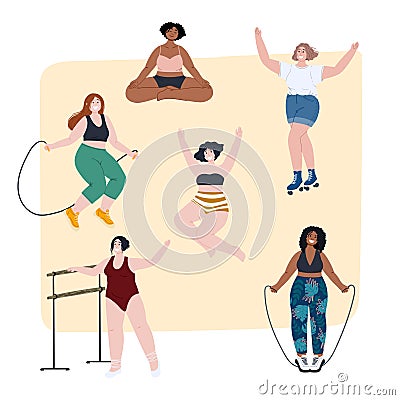 Body positive happy women jumping-rope exercises, meditate, ballet training and roller skate. Self acceptance and self Vector Illustration