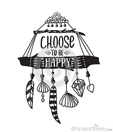 Boho template with inspirational lettering - `choose to be happy`. Vector, ethnic print Vector Illustration