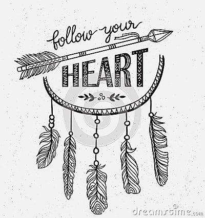 Boho template with inspirational quote lettering - Follow your heart. Vector ethnic print design with dreamcatcher. Vector Illustration