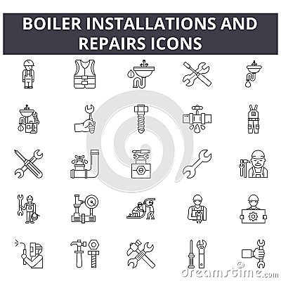 Boiler installations and repairs line icons for web and mobile design. Editable stroke signs. Boiler installations and Vector Illustration