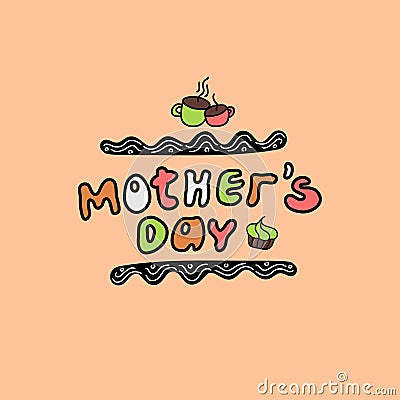 Bold style doodle lettering with quote for mothers day Vector Illustration