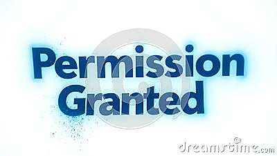 Bold text displaying permission granted in a clear, simple design Stock Photo