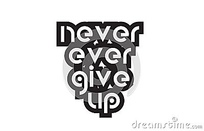 Bold text never ever give up inspiring quotes text typography de Vector Illustration