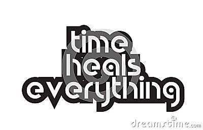 Bold text time heals everything inspiring quotes text typography Vector Illustration