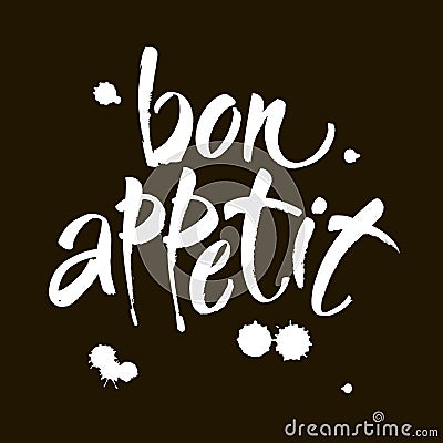 Bon appetit card. Hand drawn lettering background. Ink illustration. Modern brush calligraphy. Isolated on black background. Cartoon Illustration