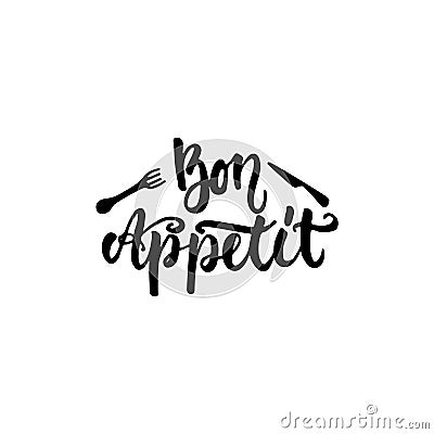 Bon appetit - hand drawn lettering phrase isolated on the white background. Fun brush ink inscription for photo overlays Vector Illustration