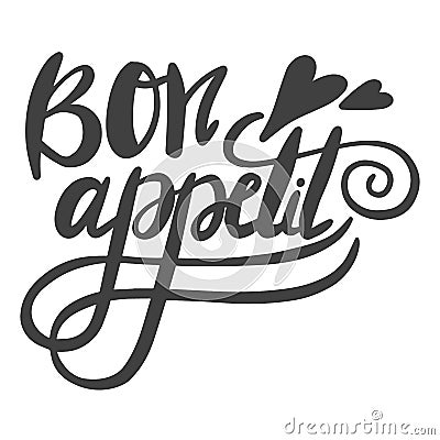 Bon appetit. The phrase in French for the design of advertising booklets and menus. Hand lettering brush and ink Vector Illustration
