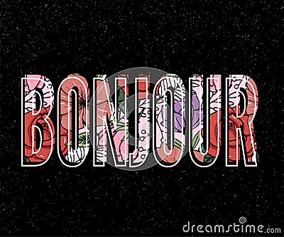 Bonjour slogan. Perfect for pin, card, t-shirt design, poster, sticker, print. Vector illustration Cartoon Illustration