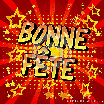 Bonne Fete Have a good celebration in Franch and Happy Birthday in Canada Vector Illustration