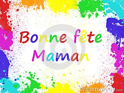 Bonne Fete maman, meaning Happy Mothers day in French Stock Photo