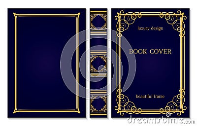 Book cover and spine ornament. Vintage old frames. Royal Golden and dark blue style design. Border to be printed on the covers of Vector Illustration