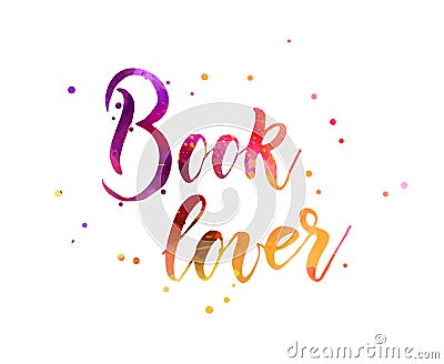 Book lover - handwritten lettering Vector Illustration