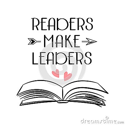 Book, Readers make leaders, lettering with open book and hearts, sketch. Calligraphy handwritten inscription, quote. Vector Illustration