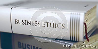 Book Title of Business Ethics. 3D. Stock Photo