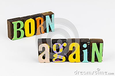 Born again Christian faith cult religion believe jesus lord god Stock Photo