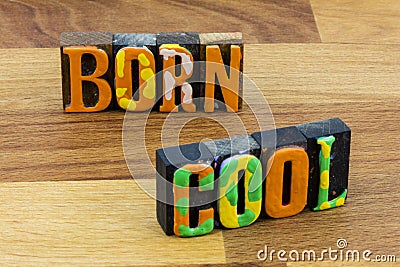 Born cool free awesome shine wild Stock Photo