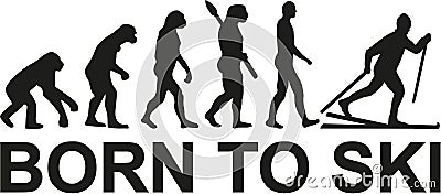 Born to cross country skiing evolution Vector Illustration