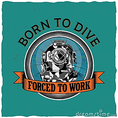 Born To Dive Poster Vector Illustration