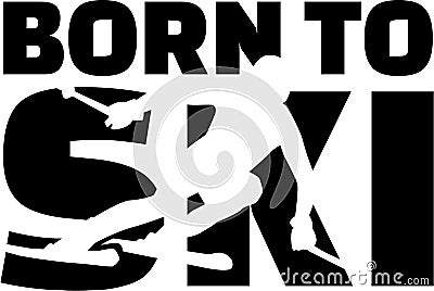 Born to Ski Vector Illustration