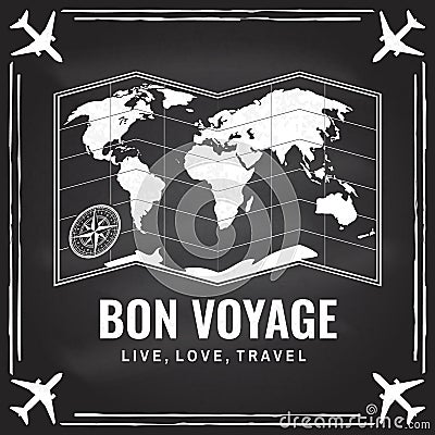 Born voyage badge, logo. Live, love, travel. Inspiration quotes with map silhouette on the chalkboard. Vector Vector Illustration