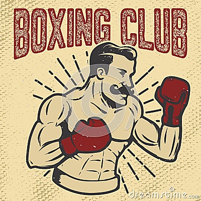 Boxing club. Vintage style boxer on grunge background. Design element for poster, t-shirt, emblem. Vector illustration. Vector Illustration