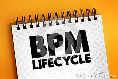 BPM Lifecycle - standardizes the process of implementing and managing business processes inside an organization, text concept on Stock Photo