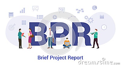 Bpr brief project report concept with big word or text and team people with modern flat style - vector Cartoon Illustration