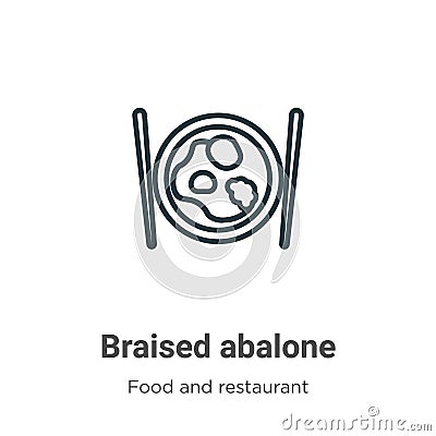 Braised abalone outline vector icon. Thin line black braised abalone icon, flat vector simple element illustration from editable Vector Illustration