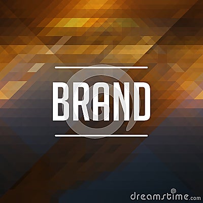 Brand Concept on Retro Triangle Background. Stock Photo