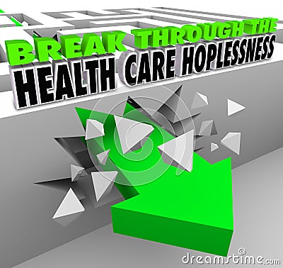 Break Through the Health Care Hopelessness Get Insurance Coverage Stock Photo