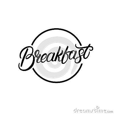 Breakfast hand drawn lettering logo Vector Illustration