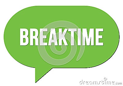 BREAKTIME text written in a green speech bubble Stock Photo