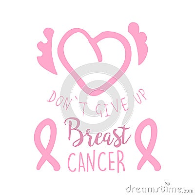 Breast cancer, do not give up label. Hand drawn vector illustration Vector Illustration