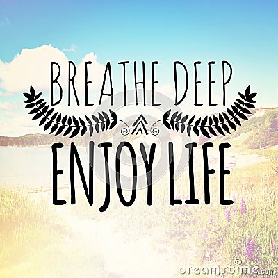 Breathe deep enjoy life Stock Photo