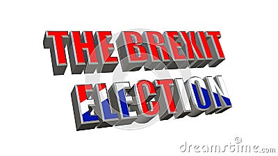 THE BREXIT ELECTION 3D text on distress textured background. Brexit crisis concept. 3D Illustration Stock Photo