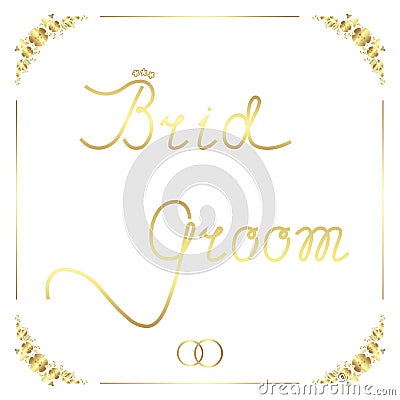 Bride and groom. Manual lettering in frame for wedding design. Vector Illustration