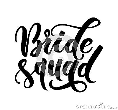 Bride squad lettering inscriptions. Wedding calligraphy. Vector Vector Illustration