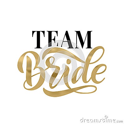 Bride team word calligraphy fun design. Lettering text vector illustration for bachelorette party Vector Illustration