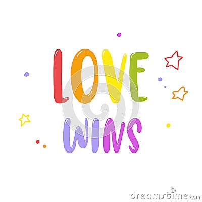 Bright rainbow inscription Love wins isolated on white. Gay Pride lettering. LGBT rights concept. Vector template. Vector Illustration