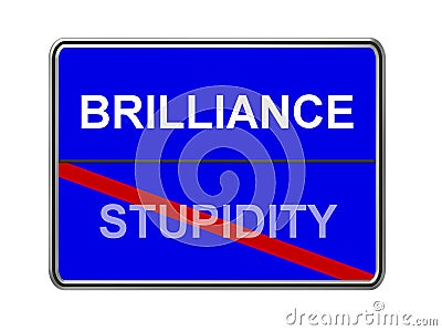 Brilliance is not stupidity Stock Photo