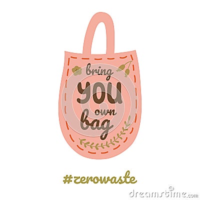 Bring your own bag text on shopping bag Lettering design Zero waste element sticker Vector Cartoon Illustration