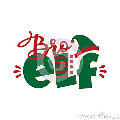 Bro ELF - funny text for Christmas Vector Illustration