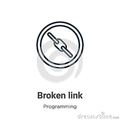 Broken link outline vector icon. Thin line black broken link icon, flat vector simple element illustration from editable seo Vector Illustration