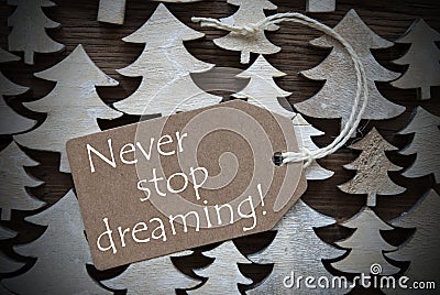 Brown Christmas Label With Never Stop Dreaming Stock Photo