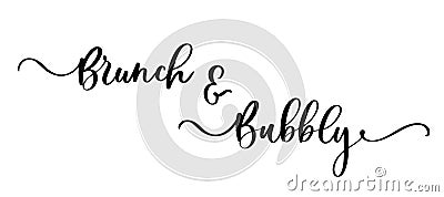 Brunch and Bubbly lettering inscription design. Vector illustration. Vector Illustration