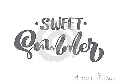 Brush calligraphy lettering composition text Sweet Summer. Vector Hand Drawn Isolated phrase. Vector illustration sketch Vector Illustration